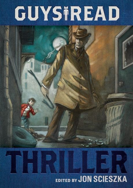 Guys Read: Thriller (Guys Read #2) book cover by Jon Scieszka