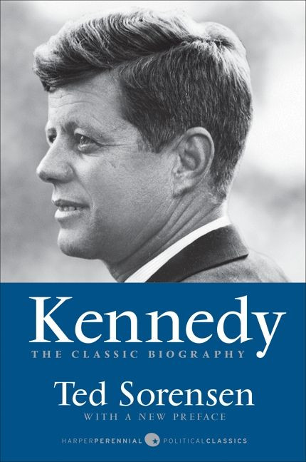 Kennedy: The Classic Biography book cover by Ted Sorensen
