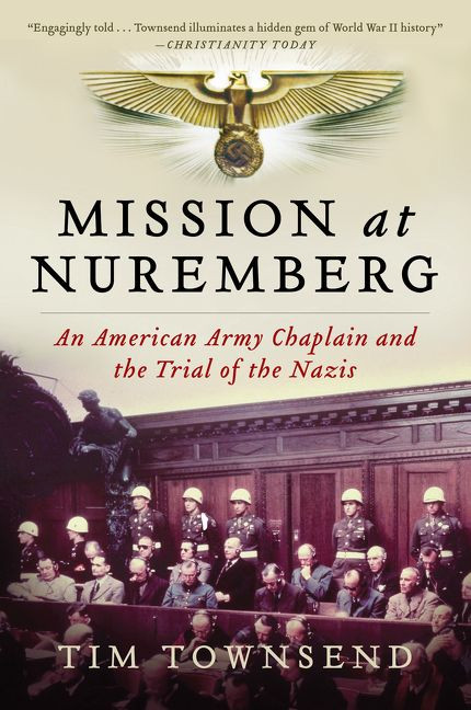 Mission at Nuremberg: An American Army Chaplain and the Trial of the Nazis book cover by Tim Townsend