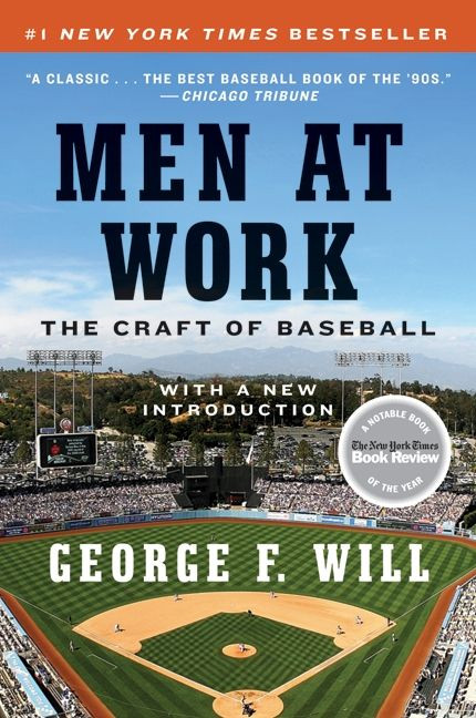 Men at Work: The Craft of Baseball book cover by George F. Will