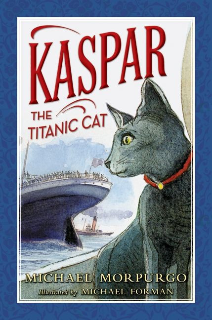 Kaspar the Titanic Cat book cover by Michael Morpurgo