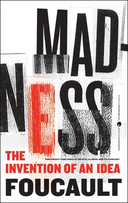 Madness: The Invention of an Idea (Harper Perennial Modern Thought #38) book cover by Michel Foucault