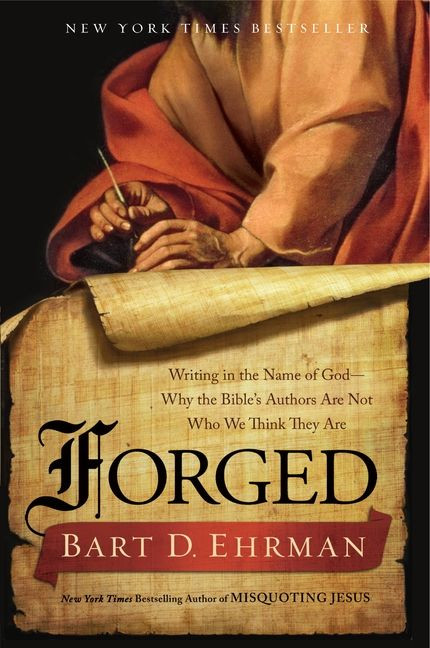 Forged: Writing in the Name of God--Why the Bible’s Authors Are Not Who We Think They Are book cover by Bart D. Ehrman