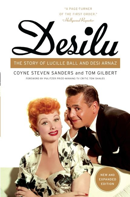 Desilu: The Story of Lucille Ball and Desi Arnaz book cover by Coyne S. Sanders, Tom Gilbert