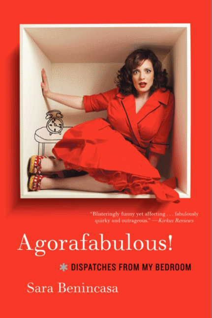 Agorafabulous!: Dispatches from My Bedroom book cover by Sara Benincasa