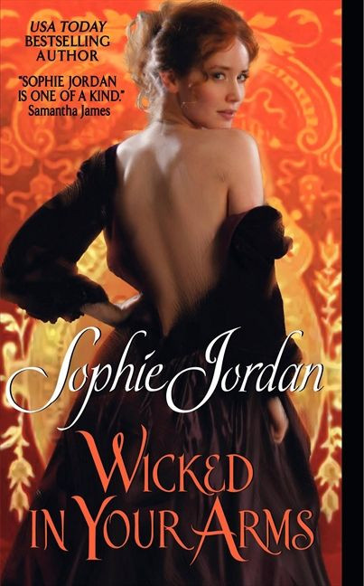 Wicked in Your Arms: Forgotten Princesses (Forgotten Princesses #1) book cover by Sophie Jordan
