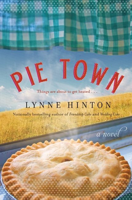 Pie Town: A  Novel book cover by Lynne Hinton