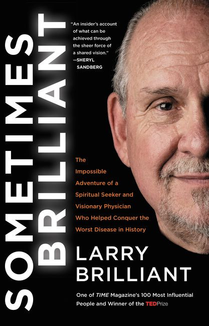 Sometimes Brilliant: The Impossible Adventure of a Spiritual Seeker and Visionary Physician Who Helped Conquer the Worst Disease in History book cover by Larry Brilliant