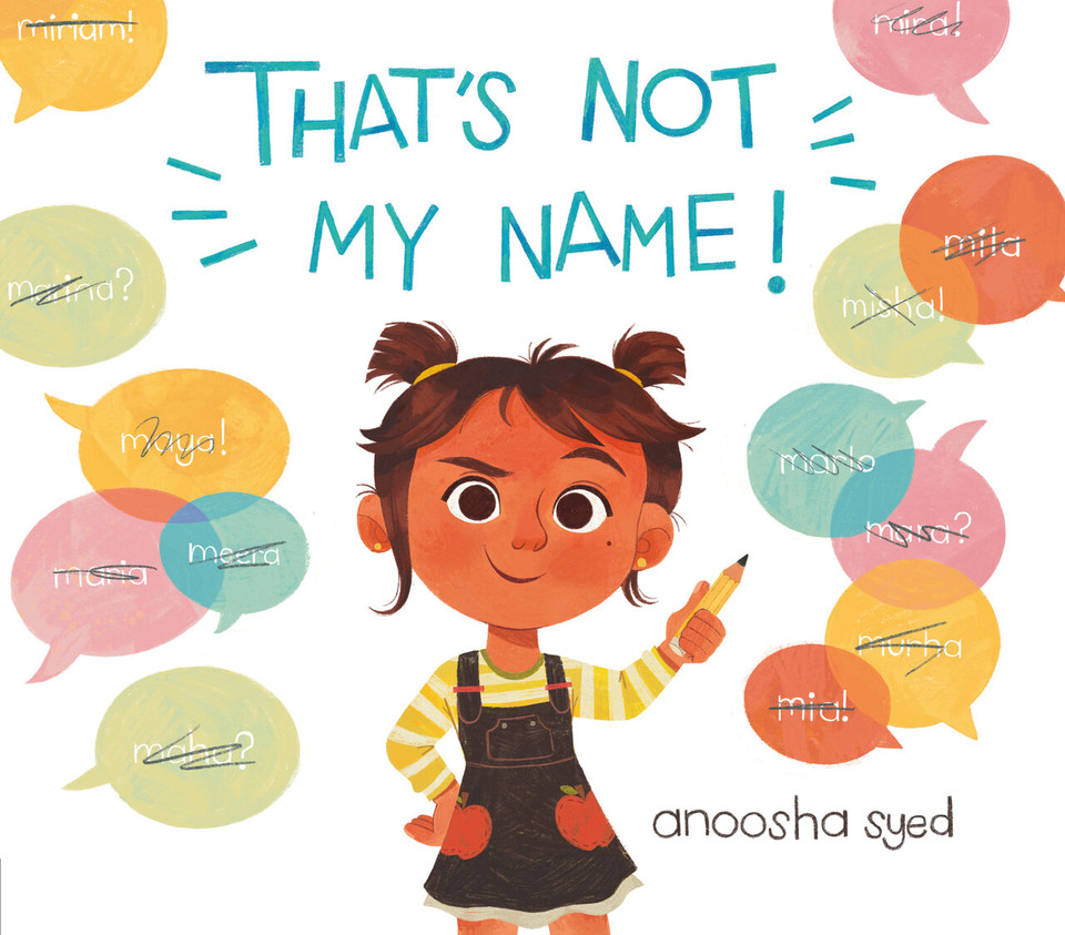 That's Not My Name! book cover by Anoosha Syed