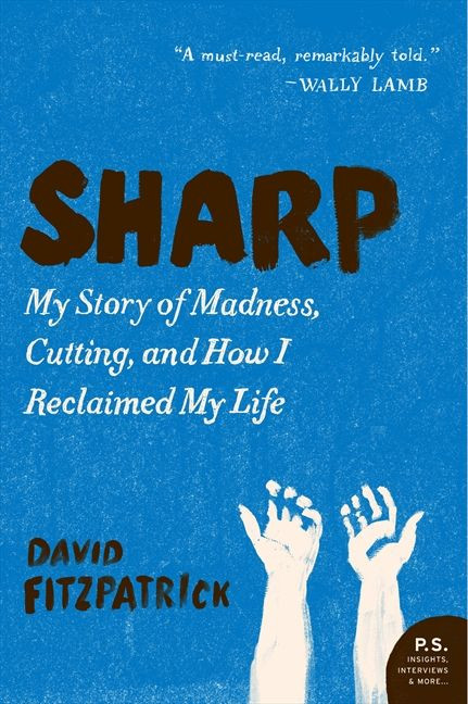 Sharp: My Story of Madness, Cutting, and How I Reclaimed My Life book cover by David Fitzpatrick
