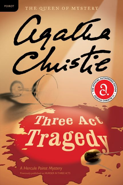 Three Act Tragedy: A Hercule Poirot Mystery: The Official Authorized Edition (Hercule Poirot Mysteries #10) book cover by Agatha Christie