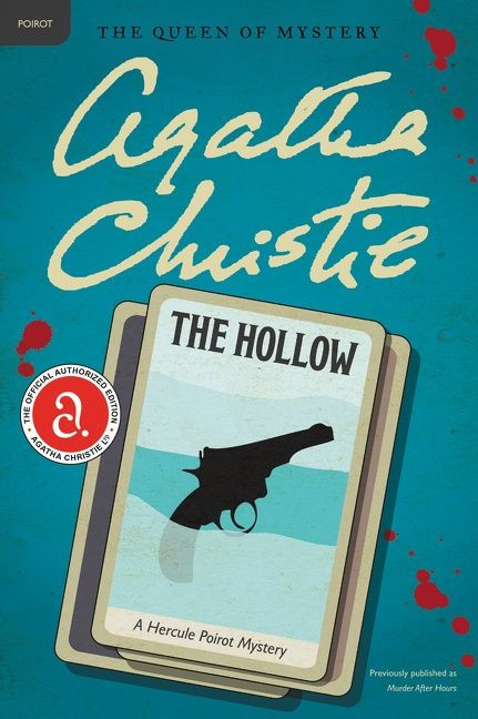 The Hollow: A Hercule Poirot Mystery: The Official Authorized Edition (Hercule Poirot Mysteries #24) book cover by Agatha Christie
