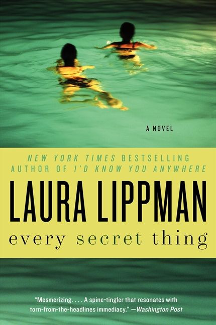 Every Secret Thing: A Novel book cover by Laura Lippman