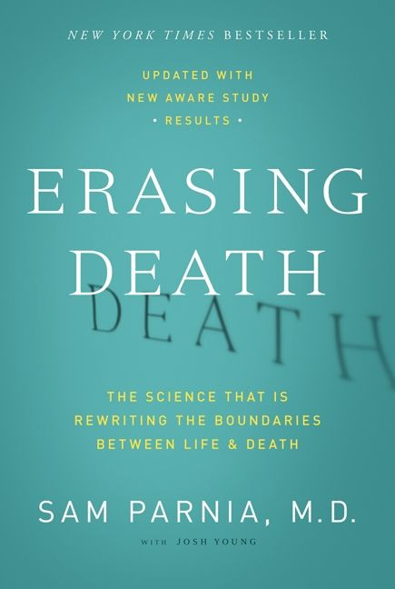 Erasing Death: The Science That Is Rewriting the Boundaries Between Life and Death book cover by Sam Parnia, Josh Young