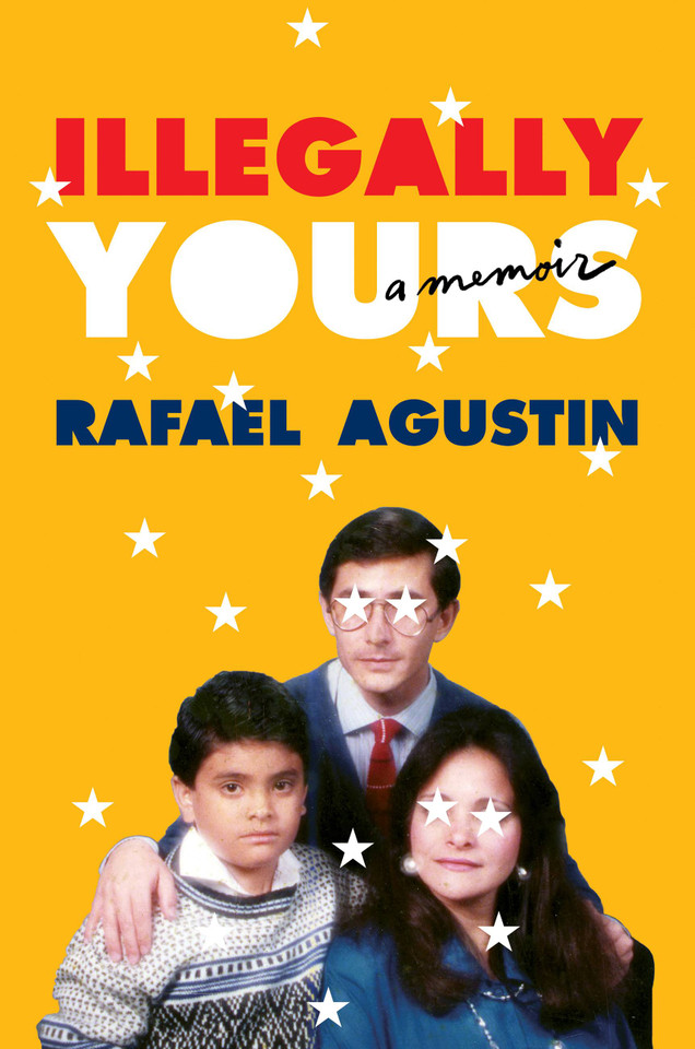 Illegally Yours: A Memoir book cover by Rafael Agustin