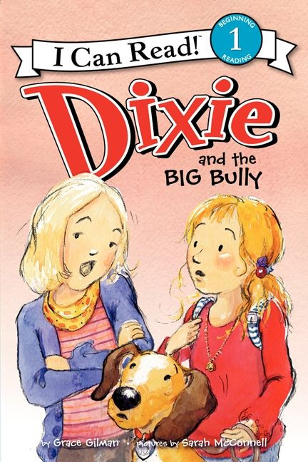 Dixie and the Big Bully (I Can Read Level 1) book cover by Grace Gilman
