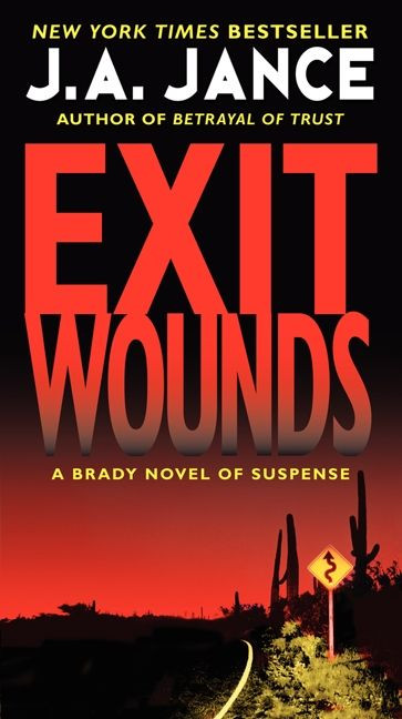 Exit Wounds: A Brady Novel of Suspense (Joanna Brady Mysteries #11) book cover by J. A. Jance