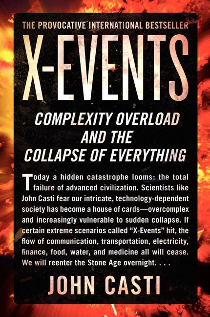 X-Events: Complexity Overload and the Collapse of Everything book cover by John L. Casti