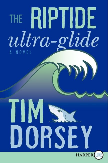 The Riptide Ultra-Glide: A Novel (Serge Storms #16) book cover by Tim Dorsey