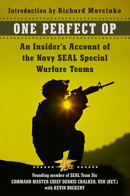 One Perfect Op: An Insider's Account of the Navy SEAL Special Warfare Teams book cover by Dennis Chalker, Kevin Dockery