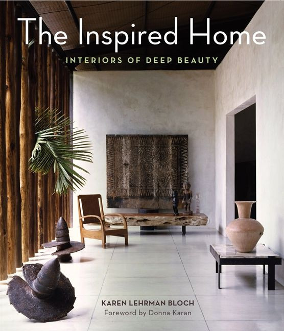 The Inspired Home: Interiors of Deep Beauty book cover by Karen Lehrman Bloch
