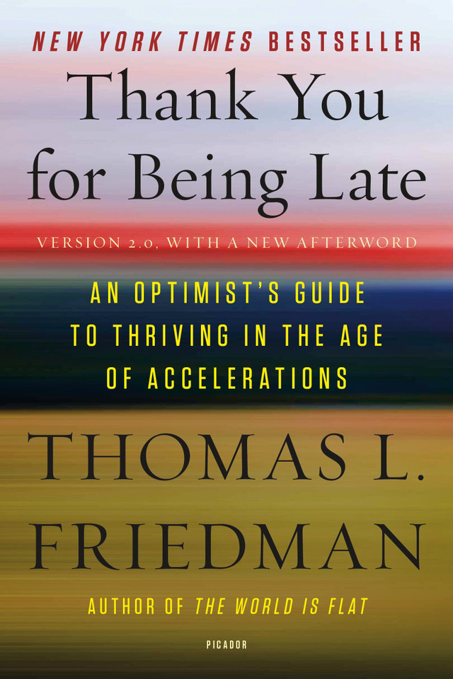 Thank You for Being Late: An Optimist's Guide to Thriving in the Age of Accelerations Cover