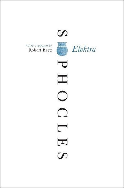 Elektra: A New Translation book cover by Sophocles