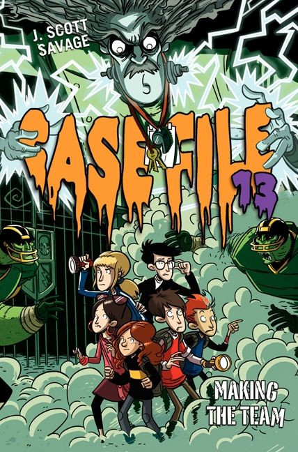 Case File 13 #2: Making the Team (Case File 13 #2) book cover by J. Scott Savage