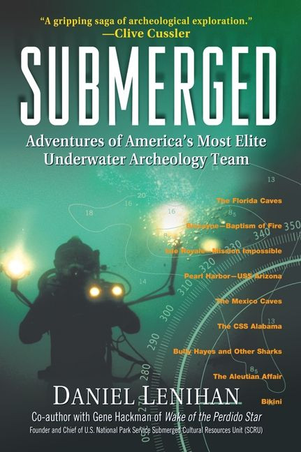 Submerged: Adventures of America's Most Elite Underwater Archeology Team book cover by Daniel Lenihan