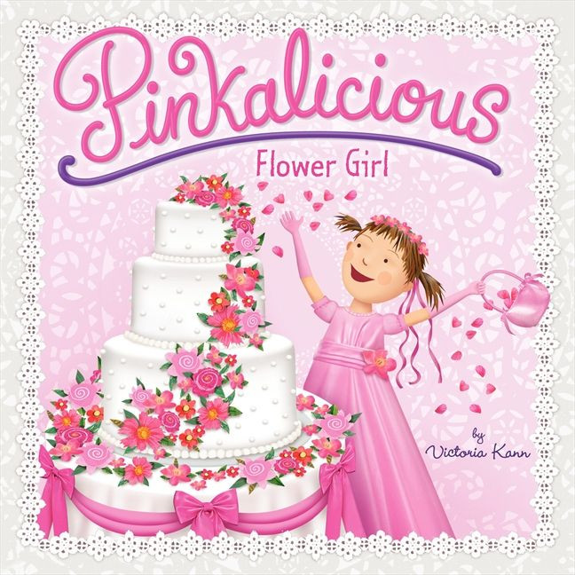 Pinkalicious: Flower Girl (Pinkalicious) book cover by Victoria Kann