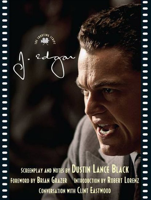 J. Edgar: The Shooting Script (Shooting Script) book cover by Dustin Lance Black