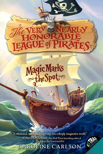 Magic Marks the Spot (Very Nearly Honorable League of Pirates #1) book cover by Caroline Carlson