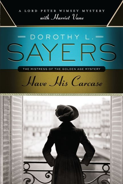 Have His Carcase: A Lord Peter Wimsey Mystery with Harriet Vane book cover by Dorothy L. Sayers