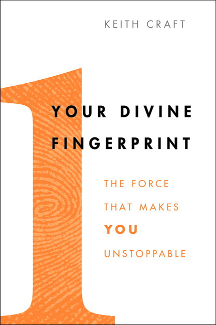 Your Divine Fingerprint: The Force That Makes You Unstoppable book cover by Keith Craft