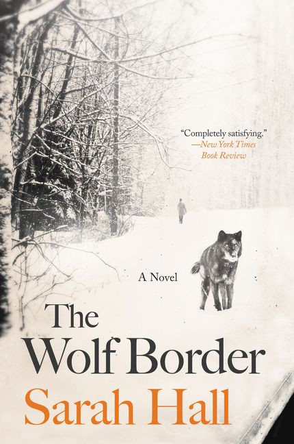 The Wolf Border: A Novel book cover by Sarah Hall