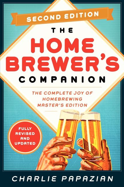Homebrewer's Companion Second Edition: The Complete Joy of Homebrewing, Master's Edition (Homebrewing) book cover by Charlie Papazian