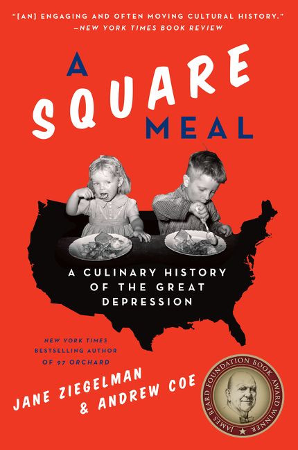 A Square Meal: A Culinary History of the Great Depression book cover by Jane Ziegelman, Andrew Coe