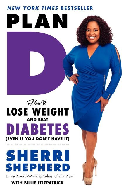 Plan D: How to Lose Weight and Beat Diabetes (Even If You Don’t Have It) book cover by Sherri Shepherd, Billie Fitzpatrick