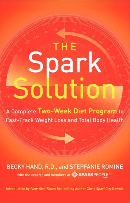 The Spark Solution: A Complete Two-Week Diet Program to Fast-Track Weight Loss and Total Body Health book cover by Becky Hand, Stepfanie Romine