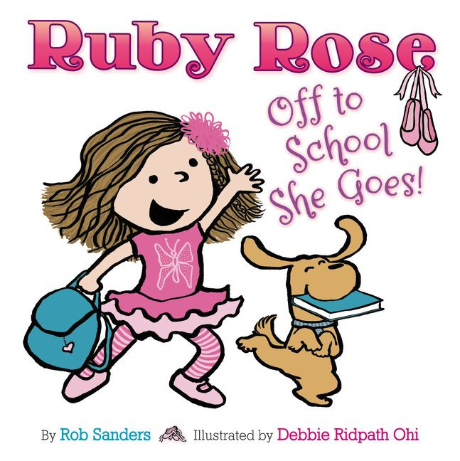 Ruby Rose: Off to School She Goes book cover by Rob Sanders