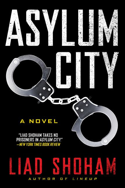 Asylum City: A Novel book cover by Liad Shoham