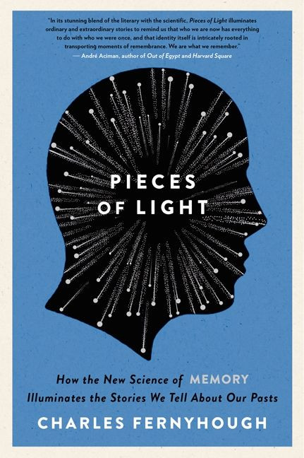Pieces of Light: How the New Science of Memory Illuminates the Stories We Tell About Our Pasts book cover by Charles Fernyhough