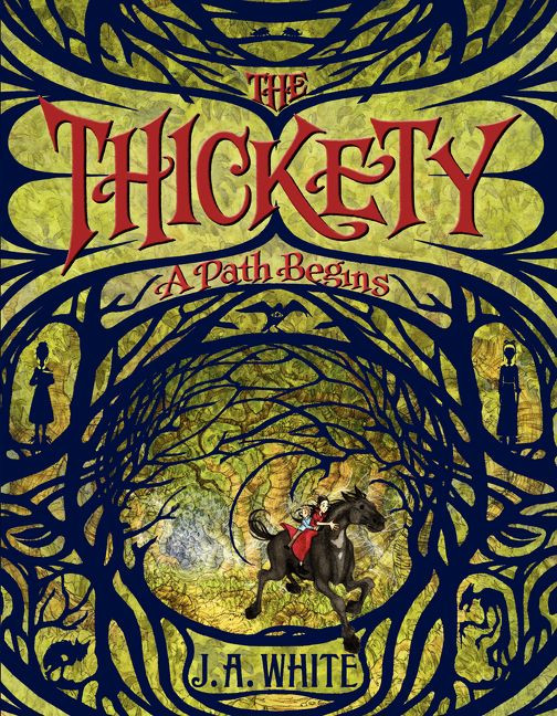 The Thickety: A Path Begins book cover by J. A. White