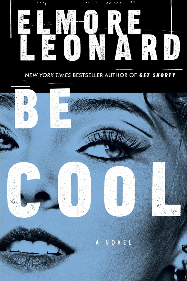 Be Cool: A Novel book cover by Elmore Leonard