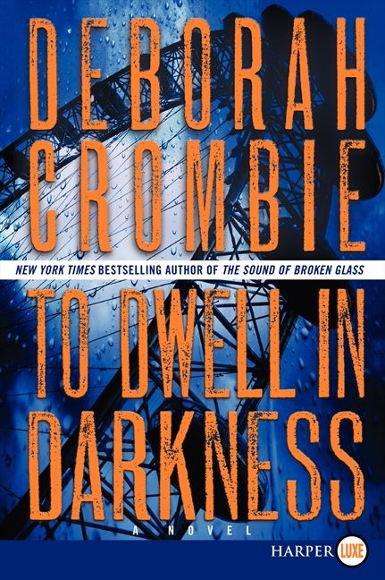 To Dwell in Darkness: A Novel (Duncan Kincaid/Gemma James Novels #16) book cover by Deborah Crombie