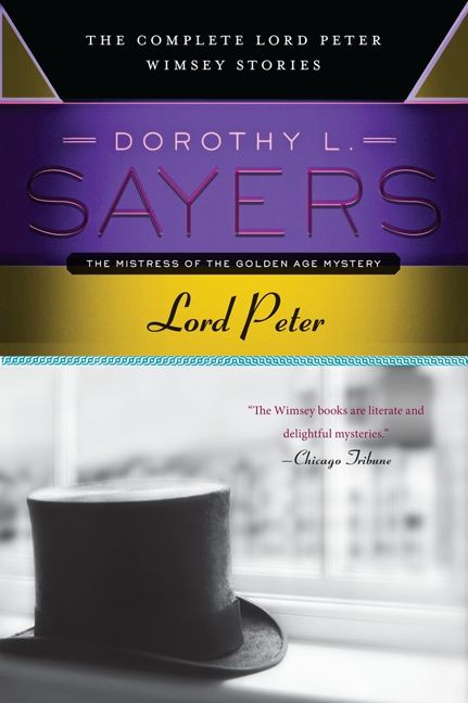 Lord Peter: The Complete Lord Peter Wimsey Stories [9780062275486]
