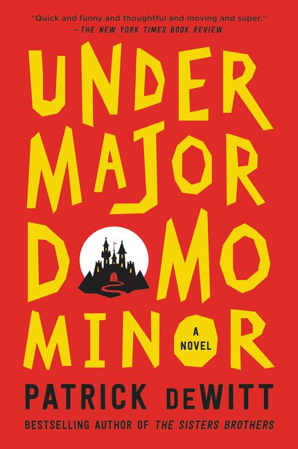 Undermajordomo Minor: A Novel book cover by Patrick deWitt