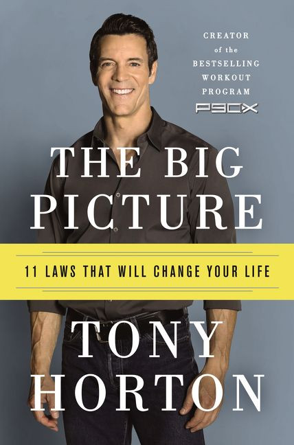 The Big Picture: 11 Laws That Will Change Your Life book cover by Tony Horton