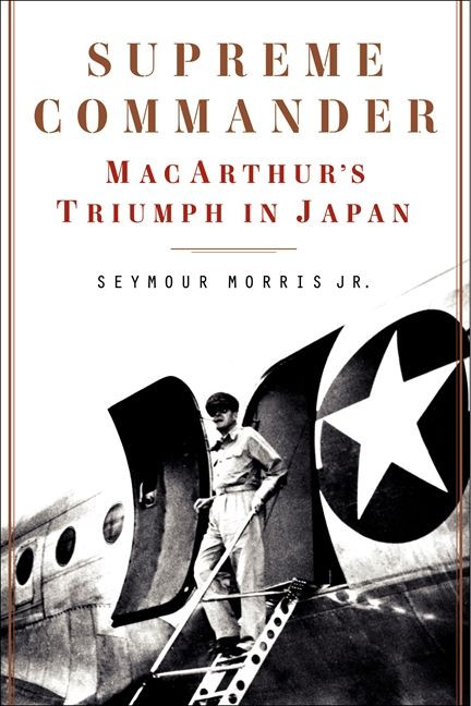 Supreme Commander: MacArthur's Triumph in Japan book cover by Seymour Morris, Jr.