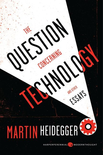 The Question Concerning Technology, and Other Essays (Harper Perennial Modern Thought) book cover by Martin Heidegger